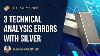 Top 3 Technical Analysis Errors On Silver